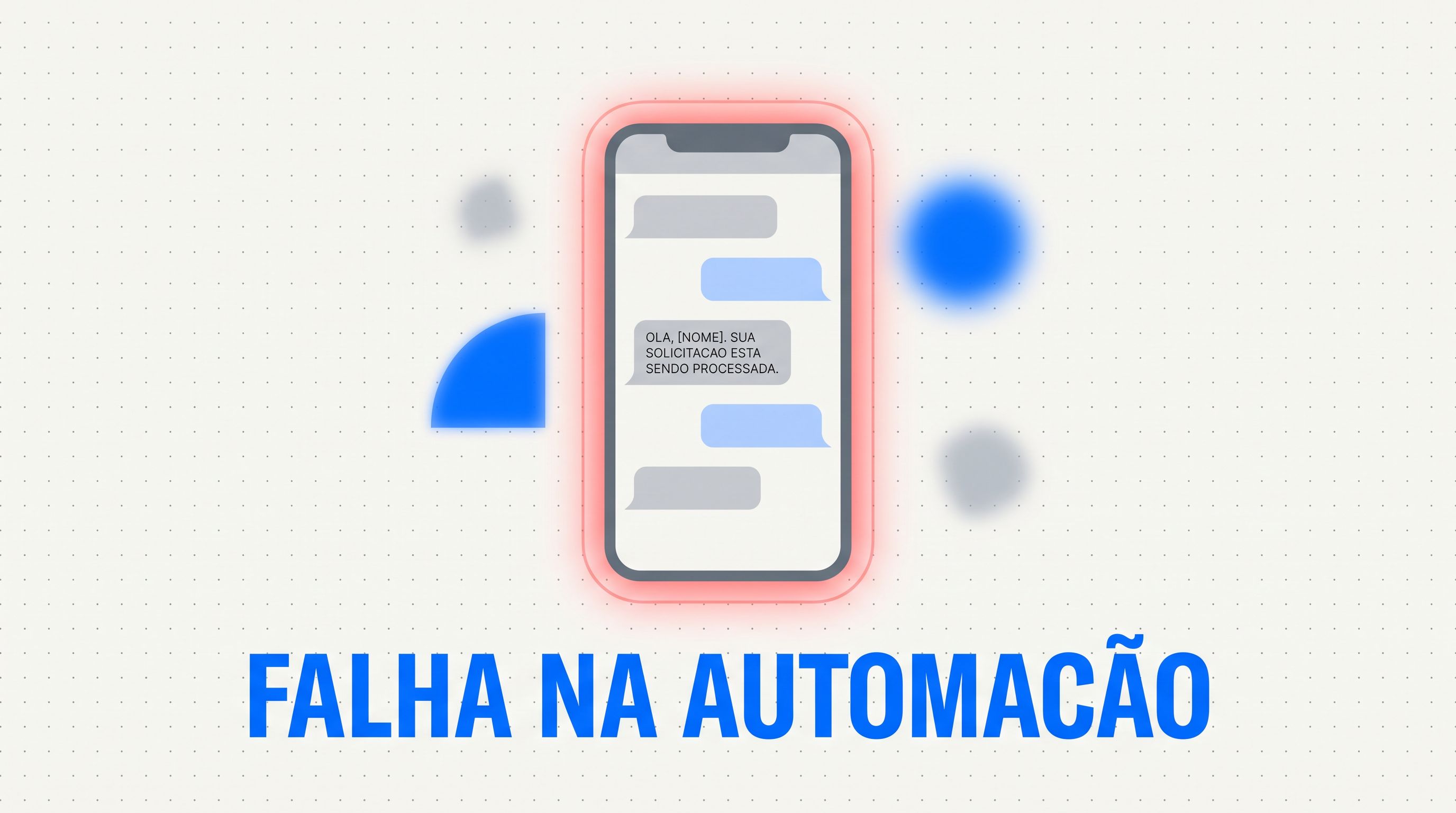 Tela de celular mostrando mensagem automática fria com campo de nome vazio, representando automação mal configurada